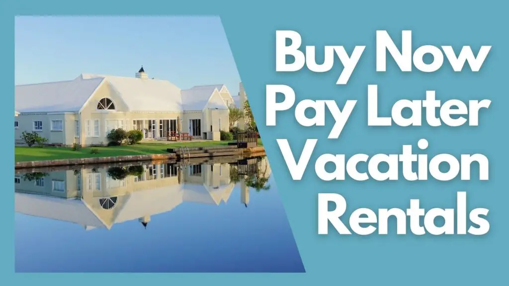 pay later vacation rentals